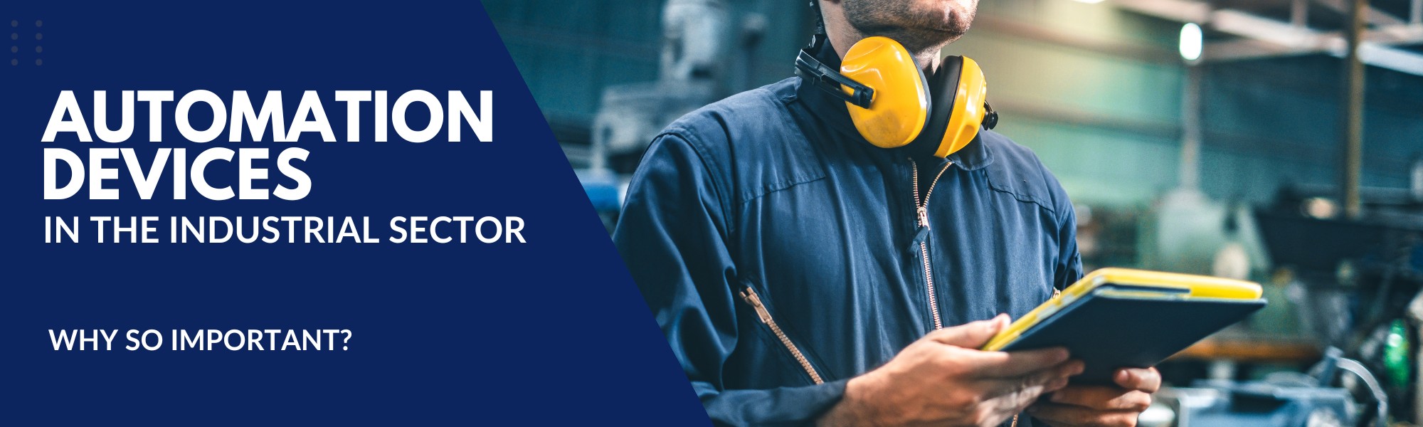 Automation Industrial Devices What's so special about them? Yentek