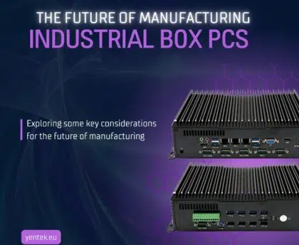 Industrial Box PCs key Applications, The Future of Manufacturing via Box pcs