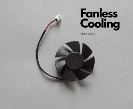 Yentek Europe GmbH | FANLESS Cooling - Why so important?