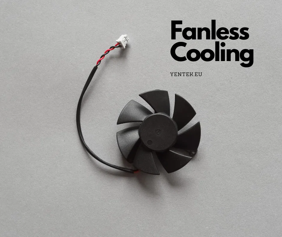 , FANLESS Cooling &#8211; Why so important?